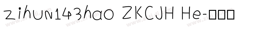 zihun143hao ZKCJH He字体转换
